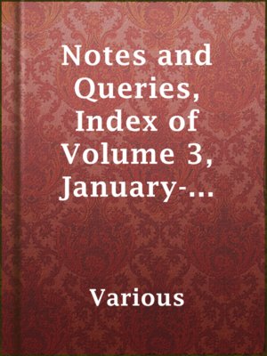 cover image of Notes and Queries, Index of Volume 3, January-June, 1851
